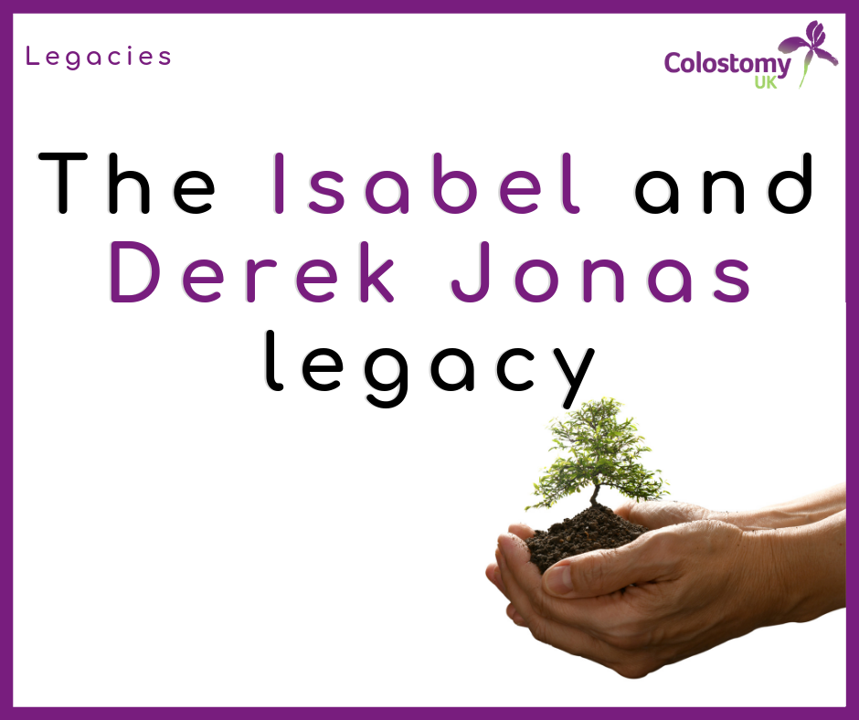 The Isabel and Derek Jonas legacy to Colostomy UK