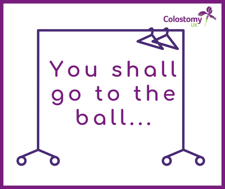 Colostomy UK_ you shall go to the ball