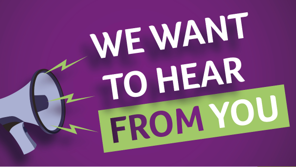 Have your say on our future direction!