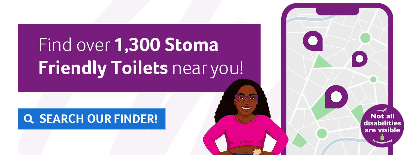 Find stoma friendly toilets near you - places designed to give you the space, comfort, and dignity you deserve. These facilities offer features to change and manage your stoma comfortably, shelf space for organising your stoma management products, disposal bins in every cubicle, mirrors and hooks positioned at practical heights.