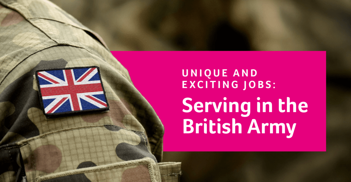 Unique and Exciting Jobs: Serving in the British Army
