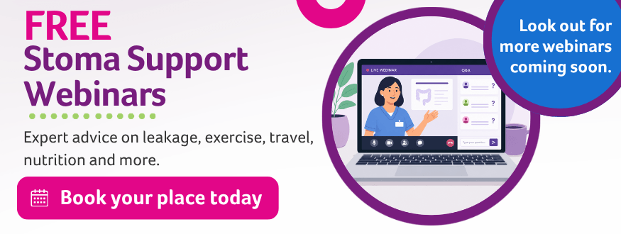 Our webinars are free to attend, bringing together expert guidance, practical advice, and real-life experience for people living with a stoma, preparing for surgery, and those who support them.